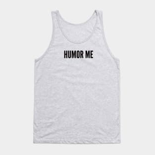 humor sacastic Tank Top